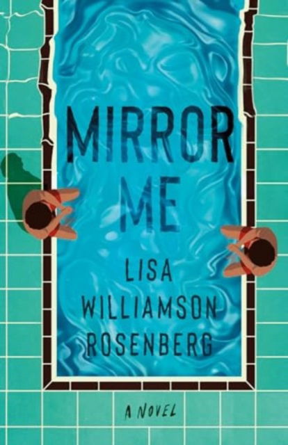 Cover for Lisa Williamson Rosenberg · Mirror Me: A Novel (Pocketbok) (2024)