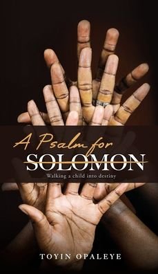 Cover for Toyin Opaleye · A Psalm for Solomon (Hardcover Book) (2020)