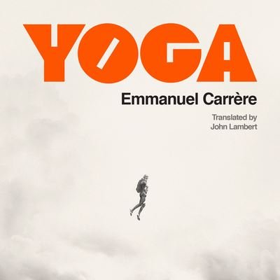 Cover for Emmanuel Carrere · Yoga (CD) (2022)