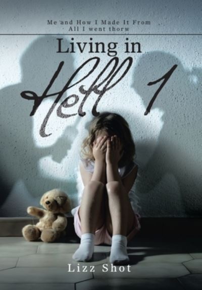 Cover for Lizz Shot · Living in Hell 1 (Book) (2022)
