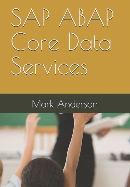 Cover for Mark Anderson · SAP ABAP Core Data Services (Taschenbuch) (2019)