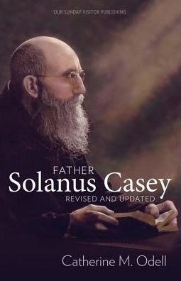 Cover for Catherine Odell · Father Solanus Casey, Revised and Updated (Paperback Book) (2017)