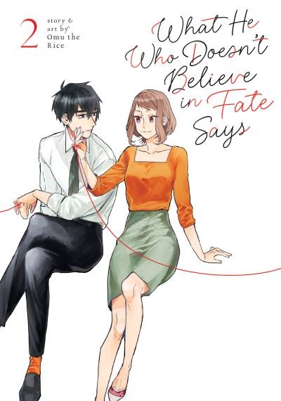 What He Who Doesn't Believe in Fate Says Vol. 2 - What He Who Doesn't Believe in Fate Says - Omu the Rice - Kirjat - Seven Seas Entertainment, LLC - 9781685797256 - tiistai 5. syyskuuta 2023