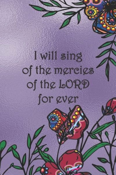 Cover for Sarah Cullen · I will sing of the mercies of the LORD for ever (Taschenbuch) (2019)