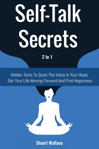 Cover for Patrick Magana · Self-Talk Secrets 2 In 1 (Paperback Book) (2019)