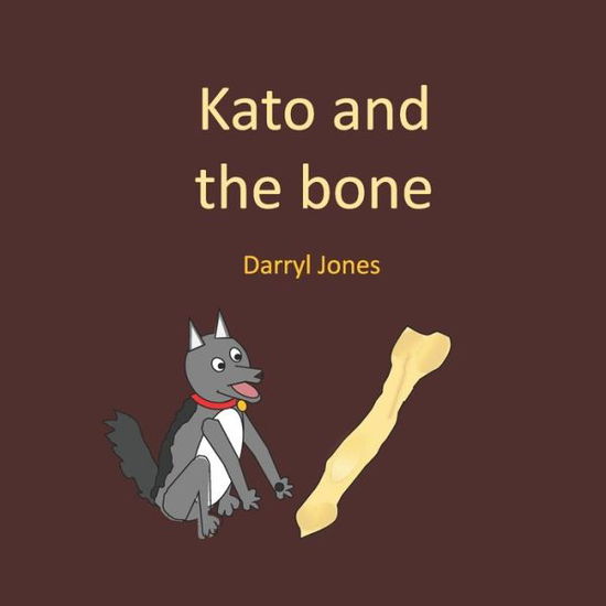 Cover for Darryl Jones · Kato and the bone (Paperback Book) (2019)