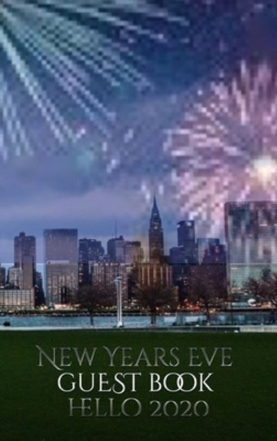 New Years Eve skyline blank guestbook hello 2020 NYC creative journal - Sir Michael Huhn - Books - Blurb - 9781714046256 - May 1, 2020