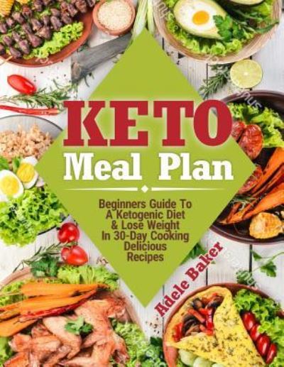 Cover for Adele Baker · Keto Meal Plan (Paperback Book) (2018)