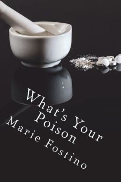 Cover for Marie Fostino · What's Your Poison (Paperback Book) (2018)