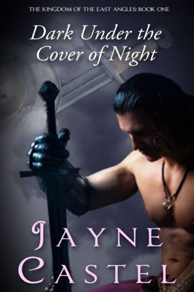 Cover for Jayne Castel · Dark Under the Cover of Night (Pocketbok) (2018)