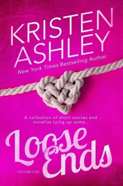 Cover for Kristen Ashley · Loose Ends (Pocketbok) (2018)