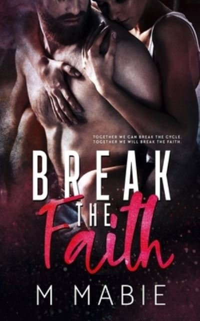 Cover for M Mabie · Break the Faith (Paperback Book) (2019)