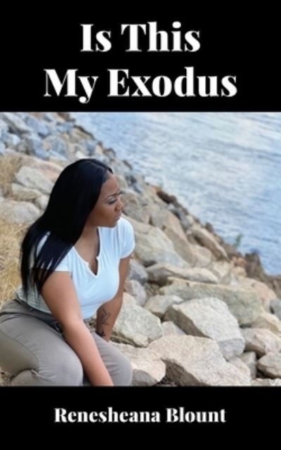 Cover for Renesheana Blount · Is This My Exodus (Paperback Book) (2021)