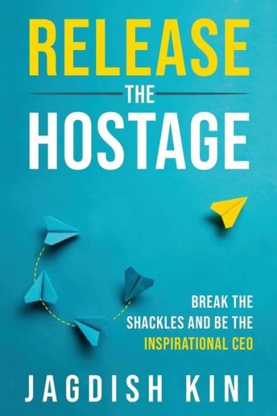 Cover for Jagdish Kini · Release The Hostage (Paperback Book) (2022)
