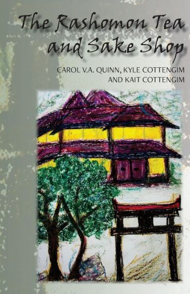 Cover for Kyle Cottengim · The Rashomon Tea and Sake Shop (Paperback Book) (2016)