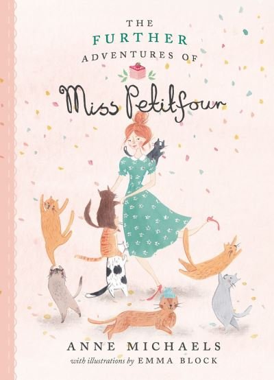 Anne Michaels · The Further Adventures of Miss Petitfour (Paperback Book) (2024)