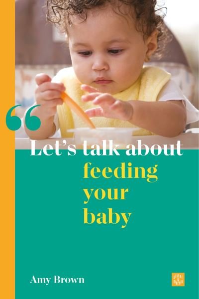 Cover for Amy Brown · Let's talk about feeding your baby - Let's talk about... (Paperback Book) (2021)