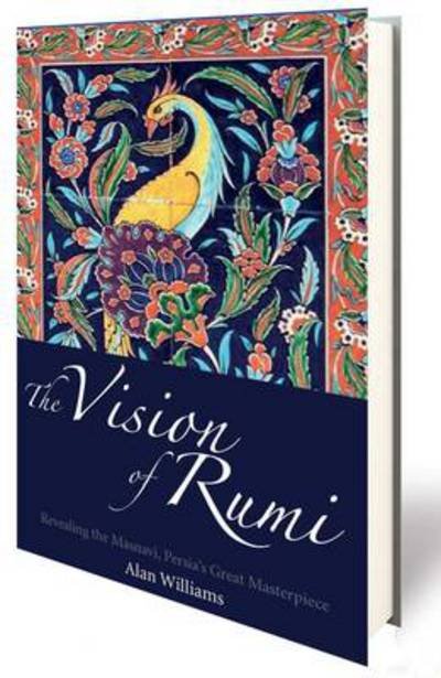 Cover for Alan Williams · The Vision of Rumi: Revealing the Masnavi, Persia's Great Masterpiece (Gebundenes Buch) (2021)