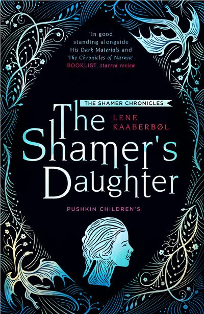 Cover for Lene Kaaberbol · The Shamer's Daughter: Book 1 - The Shamer Chronicles (Paperback Bog) (2019)