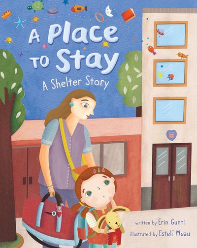 Cover for Erin Gunti · A Place to Stay: A Shelter Story (Paperback Book) (2019)