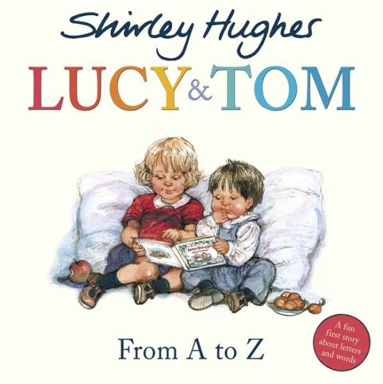 Cover for Shirley Hughes · Lucy &amp; Tom: From A to Z (Paperback Book) (2018)