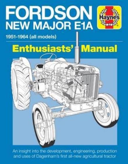Cover for Pat Ware · Fordson Major E1A Enthusiasts' Manual: 1951-1964 (all models) (Pocketbok) [2 Revised edition] (2017)