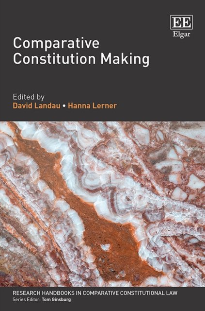 Cover for David Landau · Comparative Constitution Making - Research Handbooks in Comparative Constitutional Law series (Hardcover Book) (2019)