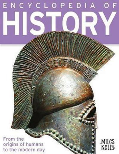 Encyclopedia of History - Philip Steele - Kirjat - Miles Kelly Publishing Ltd - 9781786173256 - maanantai 11. kesäkuuta 2018