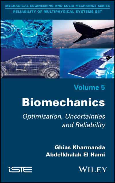 Cover for Ghias Kharmanda · Biomechanics: Optimization, Uncertainties and Reliability (Hardcover Book) (2017)