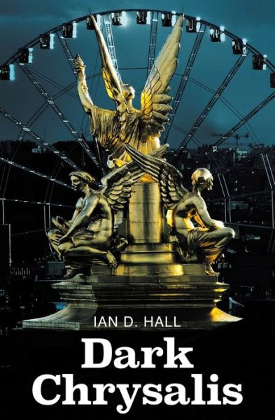 Cover for Ian D Hall · Dark Chrysalis (Paperback Book) (2020)