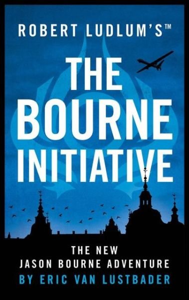 Cover for Eric Van Lustbader · Robert Ludlum's™ The Bourne Initiative - Jason Bourne (Paperback Bog) (2017)