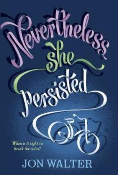 Cover for Jon Walter · Nevertheless She Persisted (Hardcover Book) (2018)