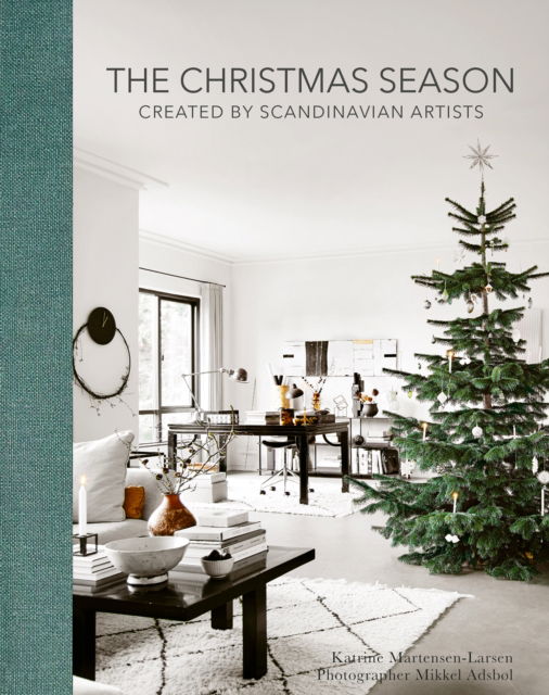 Cover for Katrine Martensen-Larsen · The Christmas Season: Created by Scandinavian Artists (Hardcover Book) (2025)