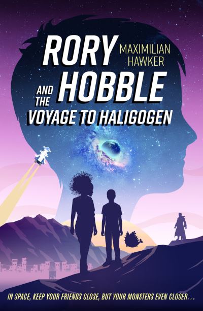 Rory Hobble and the Voyage to Haligogen - Maximilian Hawker - Books - Boundless Publishing Group Ltd - 9781789651256 - July 8, 2021