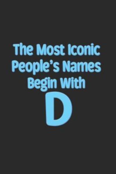Cover for Madrats Ent · The Most Iconic People's Names Begin with D (Taschenbuch) (2018)
