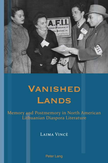 Cover for Laima Vince · Vanished Lands: Memory and Postmemory in North American Lithuanian Diaspora Literature - Exile Studies (Paperback Book) [New edition] (2023)