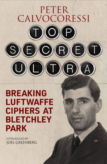 Cover for Peter Calvocoressi · Top Secret Ultra: Breaking Luftwaffe Ciphers at Bletchley Park (Paperback Book) (2025)