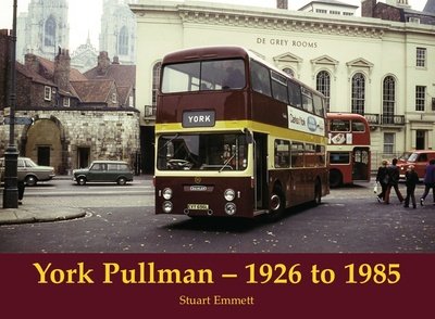 Cover for Stuart Emmett · York Pullman: 1926 to 1985 (Paperback Book) (2018)