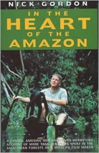 Cover for Nick Gordon · In the Heart of the Amazon (Paperback Book) (2002)