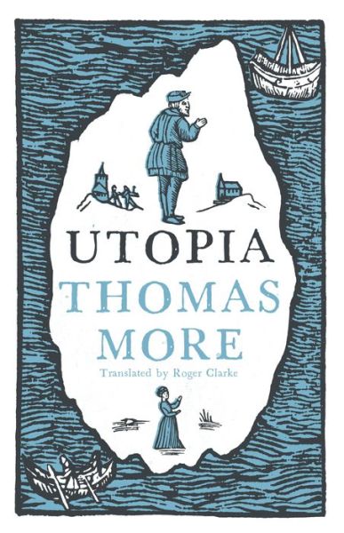 Utopia: New Translation and Annotated Edition: Newly Translated and Fully Annotated (Alma Classics Evergreens) - Evergreens - Thomas More - Books - Alma Books Ltd - 9781847496256 - May 25, 2017