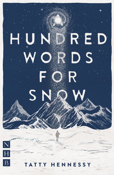 Cover for Tatty Hennessy · A Hundred Words for Snow - NHB Modern Plays (Paperback Book) (2019)