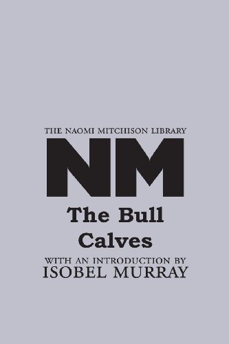 Cover for Naomi Mitchison · The Bull Calves (Naomi Mitchison Library) (Paperback Bog) (2013)
