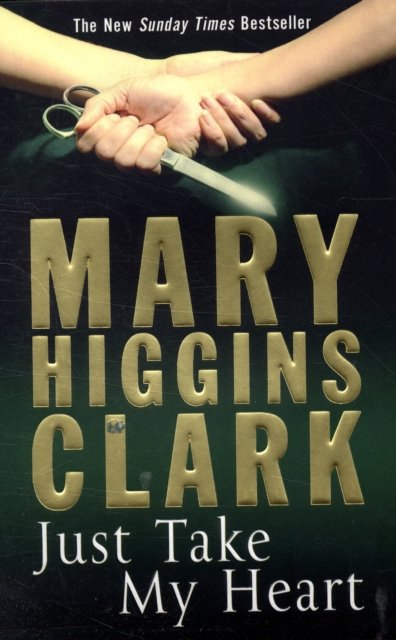 Cover for Mary Higgins Clark · Just Take My Heart (Taschenbuch) (2010)