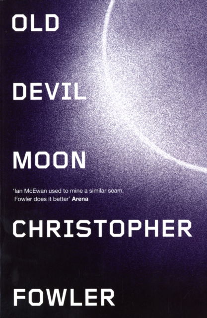 Cover for Christopher Fowler · Old Devil Moon (Paperback Book) (2007)