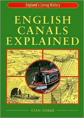 Cover for Stan Yorke · English Canals Explained - England's Living History S. (Paperback Book) (2003)
