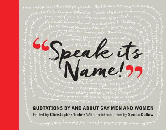 Speak Its Name!: Quotations by and about gay men and women - Simon Callow - Books - National Portrait Gallery Publications - 9781855147256 - November 22, 2016