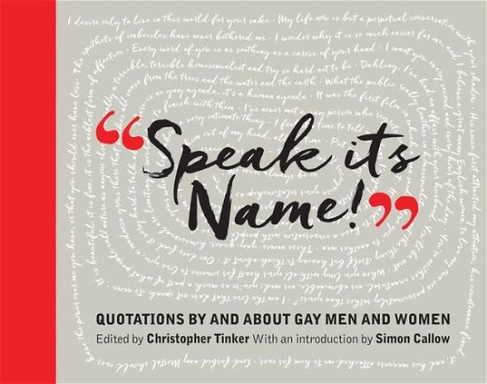 Cover for Simon Callow · Speak Its Name!: Quotations by and about gay men and women (Hardcover bog) (2016)