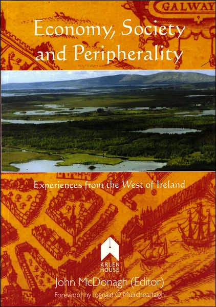 Cover for John Mcdonagh · Economy, Society, and Peripherality: Experiences from the West of Ireland (Paperback Book) (2007)