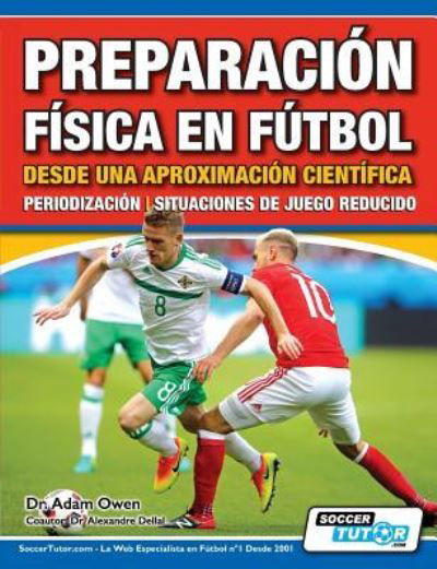 Cover for Owen · Preparacion Fisica en Futbol desde una Aproximacion Cientifica - Periodizacion - Situaciones de juego reducido (Pocketbok) (2019)