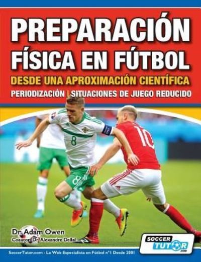 Cover for Owen · Preparacion Fisica en Futbol desde una Aproximacion Cientifica - Periodizacion - Situaciones de juego reducido (Paperback Bog) (2019)